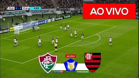 Fluminense X Flamengo Ao Vivo Com Imagens Jogo De Hoje Assista