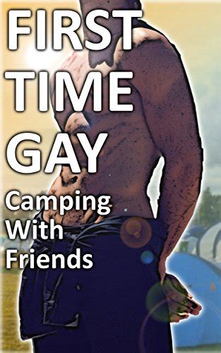 First Time Gay Camping With Friends Gay Twink First Time Mm Hot