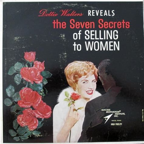 The Seven Secrets Of Selling To Women Dottie Walters