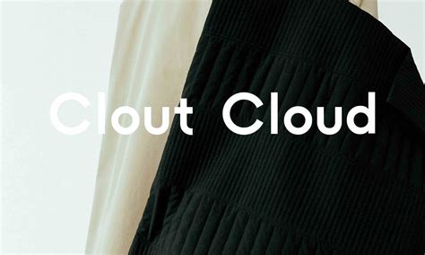 Clout Cloud Nowre现客