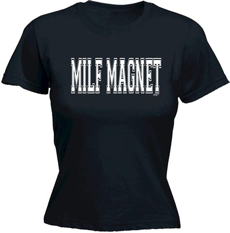 Funny Tee Milf Magnet Womens Fitted Cotton T Shirt Top T Shirt