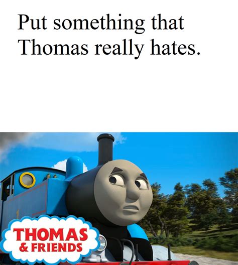 Thomas Hates What By Jack1set2 On Deviantart
