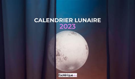 Calendrier Lunaire 2023 Esoterique
