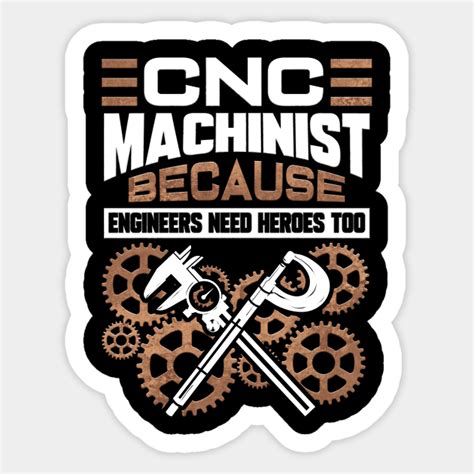 Cnc Machinist Operator Machining T Cnc Machinist Sticker Teepublic