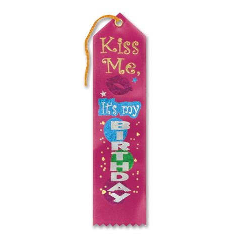Kiss Me Its My Birthday Award Ribbon 100th Birthday Party Birthday
