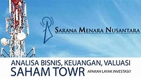 Analisa Bisnis Saham TOWR ( Menara Telekomunikasi ) - PT Sarana Menara ...