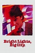 Bright Lights, Big City (1988) - Posters — The Movie Database (TMDB)