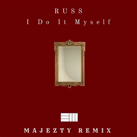 Do It Yourself Lyrics Russ Russ All To You Lyrics Youtube Works