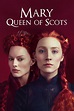 Mary Queen of Scots (2018) - Posters — The Movie Database (TMDB)