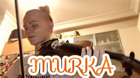 Murka Russian Folk Song Violin Cover Мурка скрипка Youtube