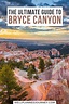 The Ultimate Guide to Bryce Canyon National Park: Tips to Know Before ...