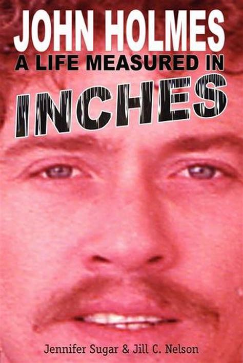 John Holmes A Life Measured In Inches By Jennifer Sugar English