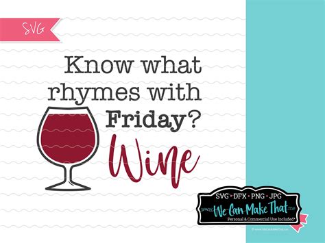 Wine Rhymes With Friday Svg Funny Wine Sayings For Cricut Etsy Wine