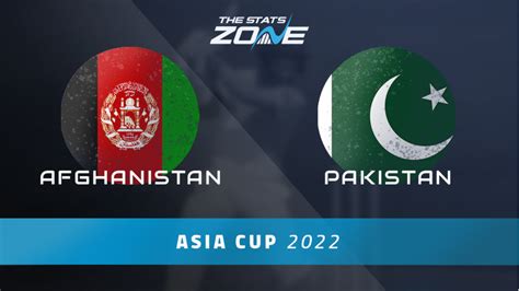 Afghanistan Vs Pakistan Super Four Preview Prediction Asia Cup The Stats Zone