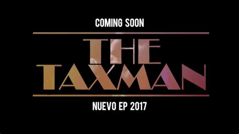 The Taxman Ep Promo 2017 Youtube