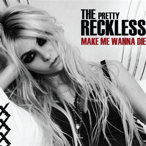 The Pretty Reckless Make Me Wanna Die Releases Discogs