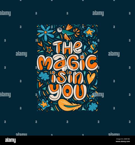 The Magic Is In You Lettering Quote About Magic With Decor Elements On