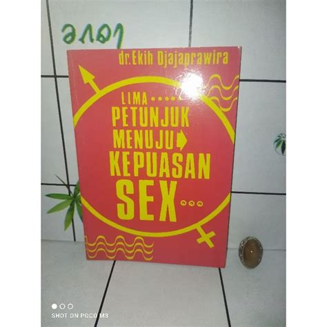 Jual Buku Lima Petunjuk Menuju Kepuasan Sex By Dr Ekih Djajaprawira
