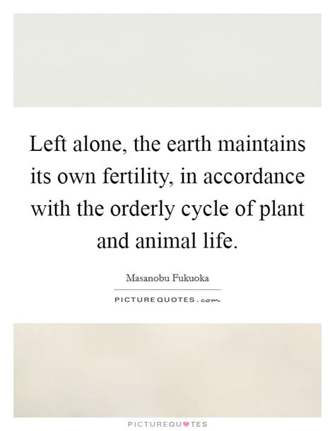 Male gametes are enclosed in pollen grains and are carried by wind. Life Cycle Quotes | Life Cycle Sayings | Life Cycle Picture Quotes