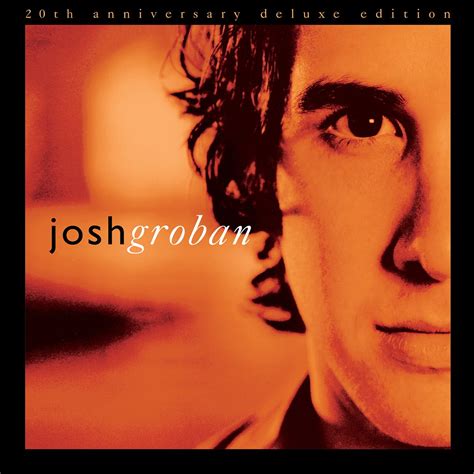 ‎closer 20th Anniversary Deluxe Edition Album By Josh Groban