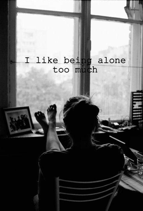 Being Happy Alone Quotes If You Want To Be Strong Learn To Enjoy