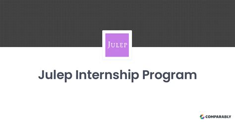 Julep Internship Program Comparably