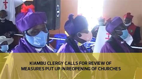 Kiambu Clergy Calls For Review Of Measures Put Up In Reopening Churches