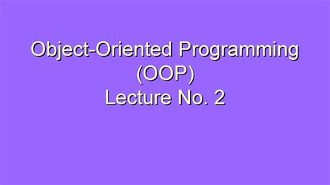 Object Oriented Programming Lectures No 2 Youtube
