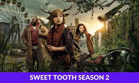 Sweet Tooth Season 2 Release Date Cast Plot Trailer More