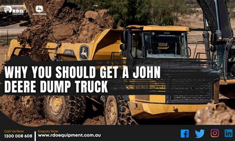 Reasons Why You Should Get A John Deere Dump Truck