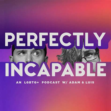 Perfectly Incapable Podcast