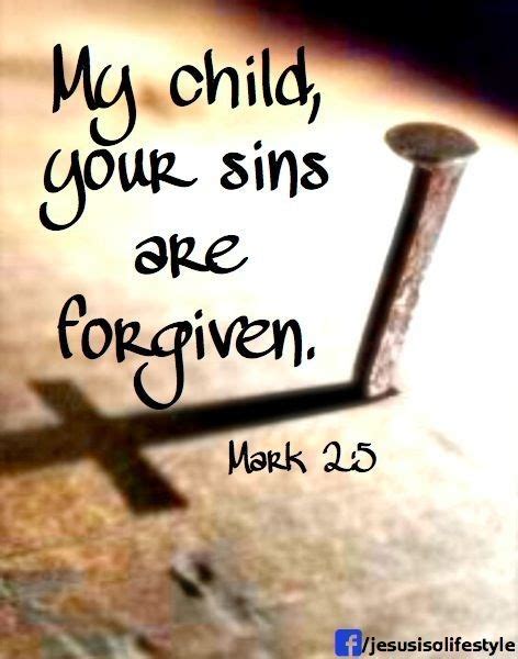 When Jesus Saw Their Faith He Said Your Sins Are Forgiven Mark 25