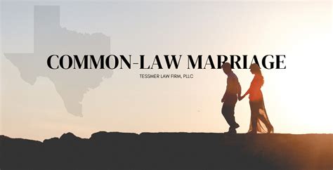 What Is Common Law Marriage Tessmer Law Firm