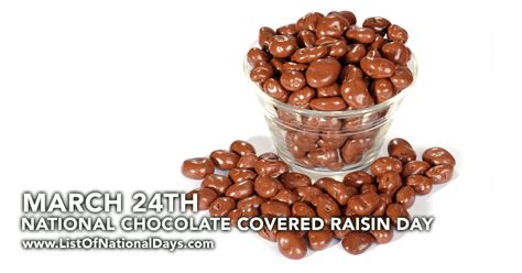 National Chocolate Covered Raisin Day List Of National Days
