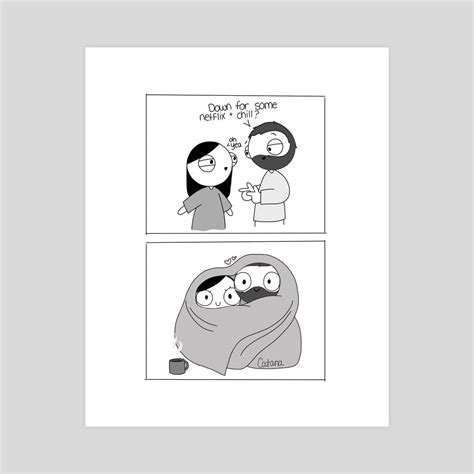 Netflix And Chill An Art Print By Catana Chetwynd Cartoon Love Quotes