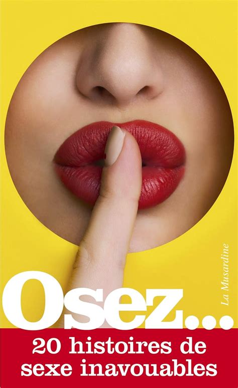 osez 20 histoires de sexe inavouables ebook collectif amazon fr boutique kindle