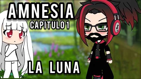Amnesia Episodio 1 La Luna Gacha Life Smashmaje Lol Youtube