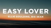 Ellie Goulding - Easy Lover (Lyrics) ft. Big Sean - YouTube