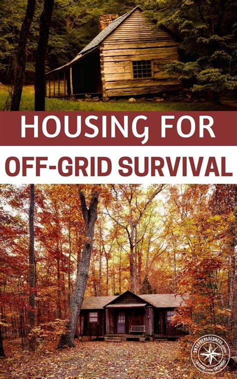 Housing For Off Grid Survival — Living Comfortably Off Grid Without The