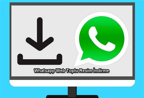 Whatsapp Web Toplu Resim İndirme Grup Fotoğrafları İndir Teknoloji Bul