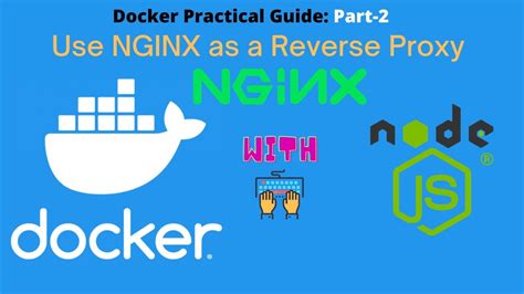 Docker Practical Guide Use Nginx As A Reverse Proxy For Nodejs App Youtube
