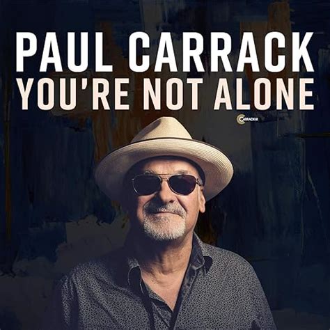 Youre Not Alone Single Mix By Paul Carrack On Amazon Music