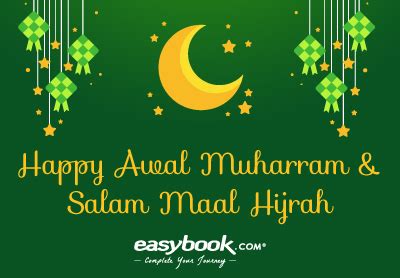 It is a day that celebrates the start of the islamic new year. Happy Awal Muharram & Salam Maal Hijrah from Easybook!