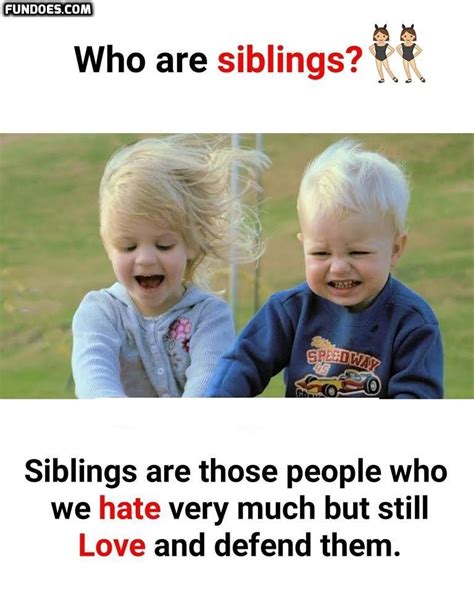 Memes Funny Sibling Quotes Shortquotescc