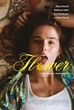 Flower (2017) - IMDb