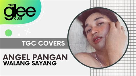 Walang Sayang Angel Pangan Tgc Covers Youtube