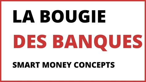 Smart Money Concepts Bougie Institutionnelle Youtube