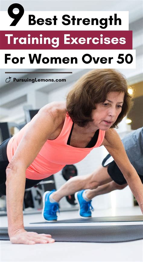 9 Best Strength Training Exercises For Women Over 50 The Secret To