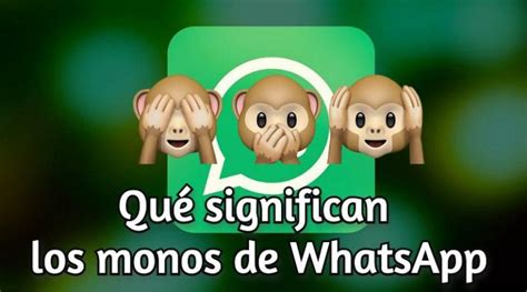 Origen Y Significado De Los Monos De Whatsapp Vídeo