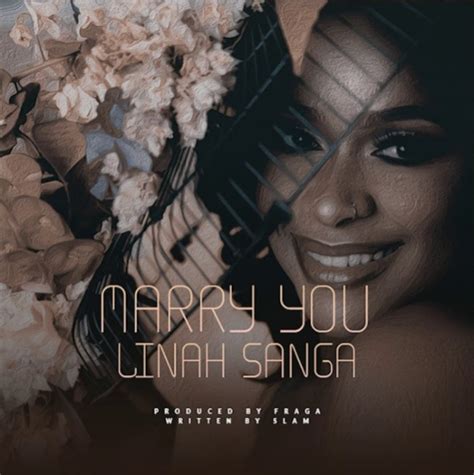 Linah Marry You Lyrics Afrikalyrics